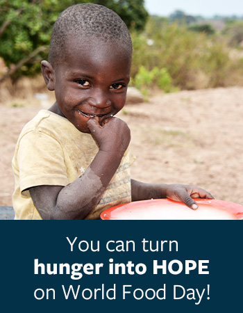 Turn hunger into hope this World Food Day